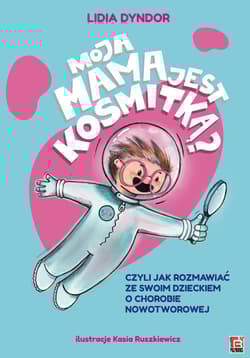 Moja mama jest kosmitką - Lidia Dyndor