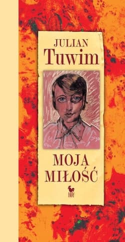 Moja miłość - Julian  Tuwim
