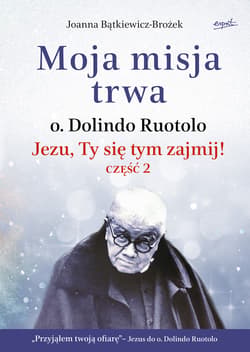 Moja misja trwa - ebook - Joanna Bątkiewicz-Brożek