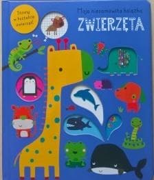 Moja niesamowita książka Zwierzęta - Praca zbiorowa