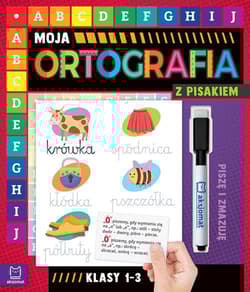 Moja ortografia z pisakiem klasy 1-3. Piszę i zmazuję (od 7 lat) - Agnieszka Bator