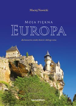 Moja piękna Europa - ebook - Maciej Nowicki