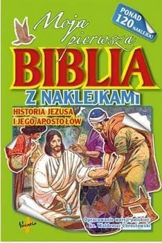 Moja pierwsza Biblia z naklejkami Historia Jezusa i jego apostołów - Anne De Graaf