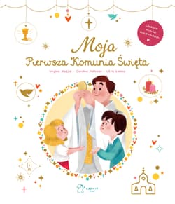 Moja Pierwsza Komunia Święta - Aladjidi Virginie, Pellissier Caroline