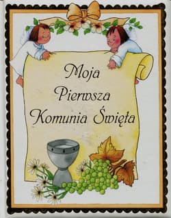 Moja Pierwsza Komunia Święta - Praca zbiorowa