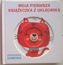 Moja pierwsza książeczka z układanką - zwierzęta domowe - praca zbiorwa