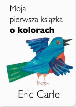 Moja pierwsza książka o kolorach wyd. 6 - Eric Carle