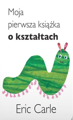 Moja pierwsza książka o kształtach - Eric Carle