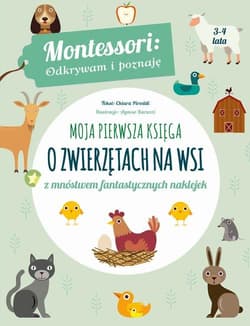 Moja pierwsza księga o zwierzętach na wsi z mnóstwem fantastycznych naklejek - Chiara Piroddi