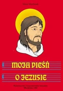 Moja pieśń o Jezusie - Maria Majchrzak