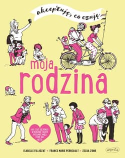 Moja rodzina Akceptuję co czuję - Isabelle Filliozat, Limousin Virginie