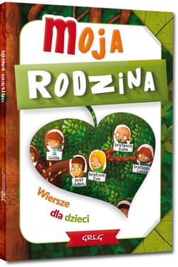 Moja rodzina Wiersze dla dzieci - Grzegorz Strzeboński