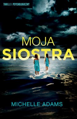 Moja siostra - Michelle Adams