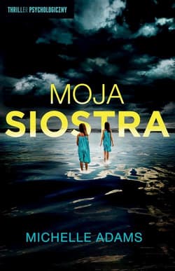 Moja siostra - Michelle Adams