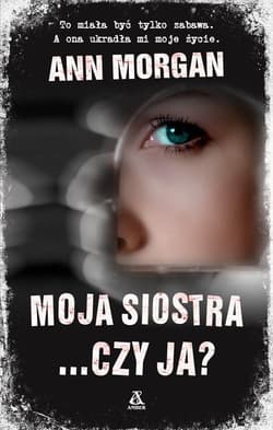 Moja siostra czy ja? - Ann Morgan