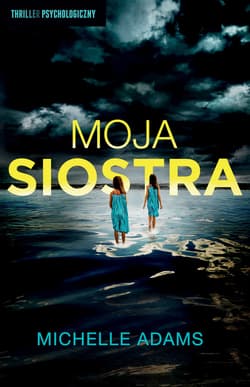 Moja siostra - ebook - Michelle Adams