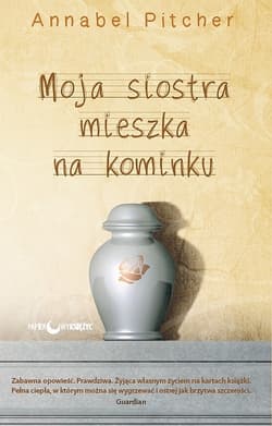 Moja siostra mieszka na kominku - Annabel Pitcher