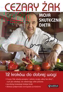 Moja skuteczna dieta 12 kroków do dobrej wagi - Cezary Żak