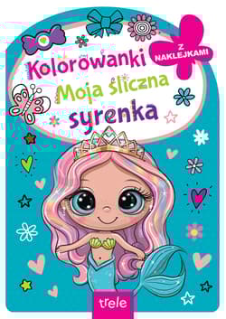 Moja śliczna syrenka. Kolorowanka z wykrojnikiem