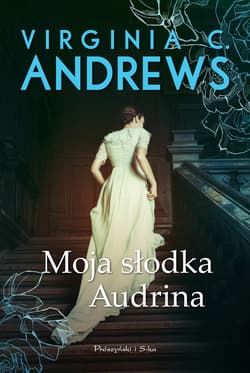 Moja słodka Audrina - ebook - Virginia C. Andrews