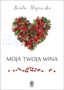 Moja twoja wina - Beata Majewska