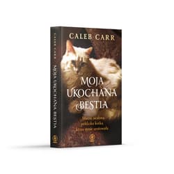 Moja ukochana bestia - Caleb Carr