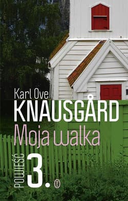 Moja walka. Księga 3 - Karl Ove Knausgård