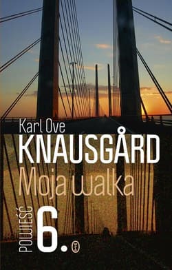 Moja walka Księga 6 - Karl Ove Knausgård