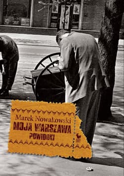 Moja Warszawa - ebook - Marek Nowakowski
