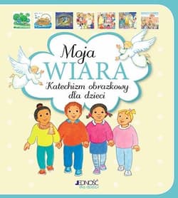 Moja wiara Katechizm obrazkowy dla dzieci
