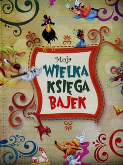 Moja wielka księga bajek