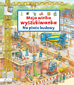 Moja wielka wyszukiwanka Na placu budowy - Susanne Gernhauser