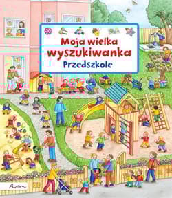 Moja wielka wyszukiwanka Przedszkole - Susanne Gernhauser