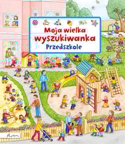 Moja wielka wyszukiwanka. Przedszkole - Susanne Gernhauser