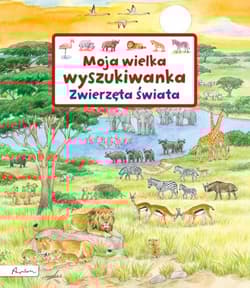 Moja wielka wyszukiwanka Zwierzęta świata
