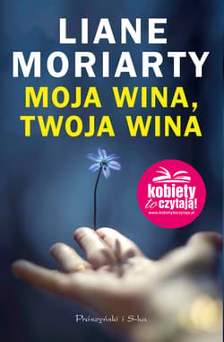 Moja wina,twoja wina - ebook - Liane Moriarty