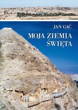 Moja Ziemia Święta - Jan Gać