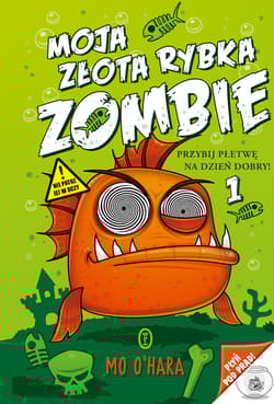 Moja złota rybka zombie 1. Przybij płetwę na dzień dobry!