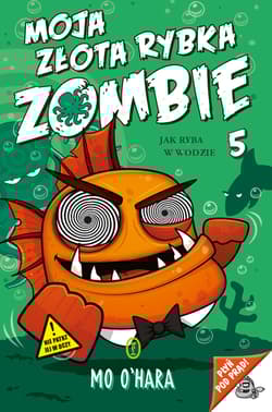 Moja złota rybka zombie Jak ryba w wodzie
