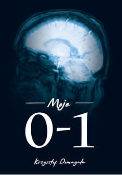 Moje 0-1 - Krzysztof Domagała