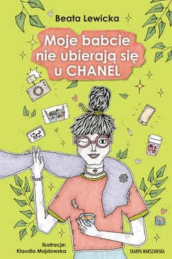 Moje babcie nie ubierają się u CHANEL - ebook - Beata Lewicka