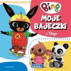 Moje bajeczki o Bingu - Opracowanie Zbiorowe