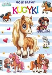Moje barwy. Kucyki - Praca zbiorowa