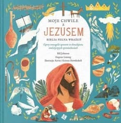 Moje Chwile z Jezusem Biblia pełna wrażeń Cztery ewangelie zawarte w dwudziestu realistycznych opowiadaniach - Luning Eugene