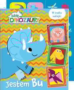 Moje Dinozaury. Activity. Jestem BU Moje Dinozaury. Activity. Jestem BU - Praca zbiorowa