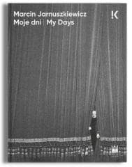 Moje dni - Marcin Jarnuszkiewicz
