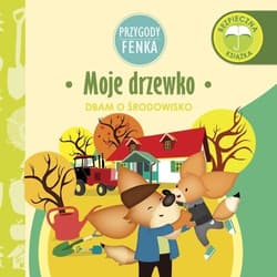 Moje drzewko. Przygody Fenka - Gruca Magdalena