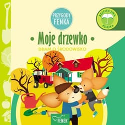 Moje drzewko. Przygody Fenka - Gruca Magdalena