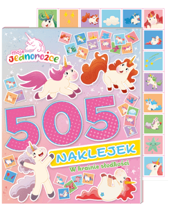 Moje Jednorożce. 505 naklejek. W krainie słodkości - null null, Opracowanie Zbiorowe