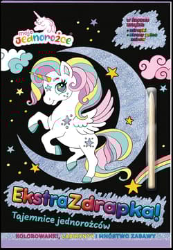 Moje jednorożce Ekstrazdrapka - Opracowanie Zbiorowe